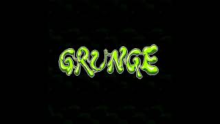 GRUNGE OST - Scion Slime