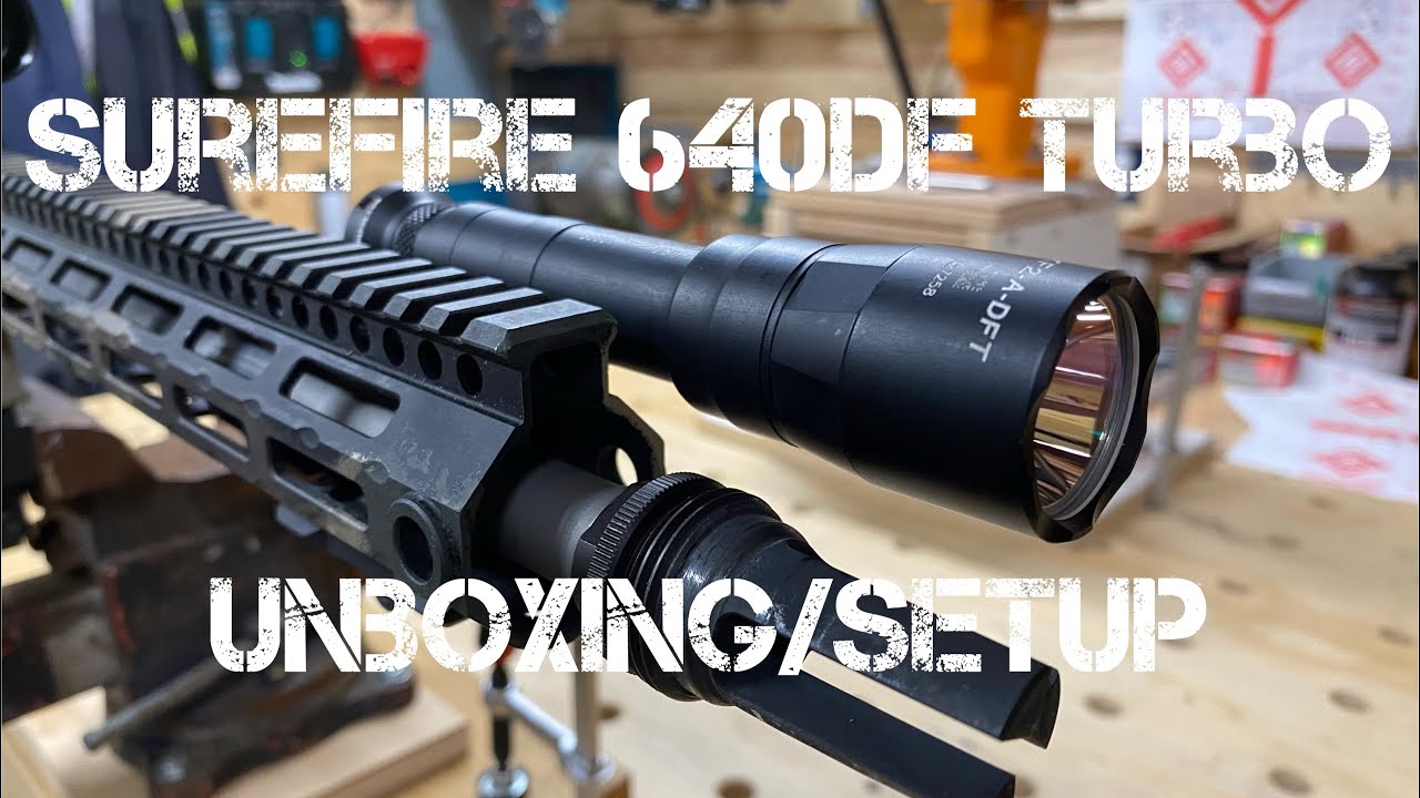 Surefire 640DF Turbo 18650 Unboxing/Setup