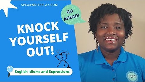 Knock Yourself Out | Learn English Confidently | Aprende Inglés | English Expressions