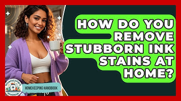 How Do You Remove Stubborn Ink Stains At Home? - Homekeeping Handbook