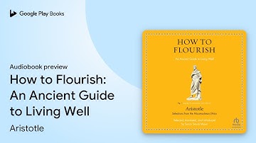 How to Flourish: An Ancient Guide to Living… by Aristotle · Audiobook preview
