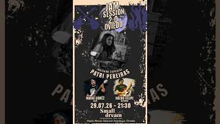 Jam Session Oviedo 2.0 29-7-2026 Patri Pereiras