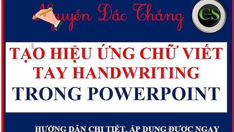 Tạo hiệu ứng chữ viết tay Handwriting trong powerpoint