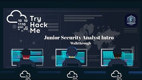 🔒 Junior Security Analyst Intro: TryHackMe |  Walkthrough 🔍 @royallresearchers
