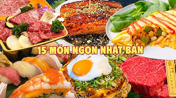 Điểm danh 15 món ngon Nhật Bản nổi tiếng Thế Giới | Khám phá ẩm thực Nhật Bản