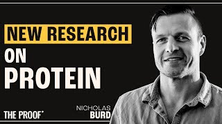 Protein Science: Intake, Timing, and Sources for Muscle Growth | Nicholas Burd | The Proof EP #310