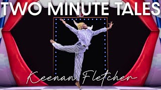 Two Minute Tales | Keenan Fletcher