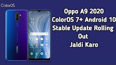Finally Android 10 With ColorOS 7 Stable Update Rolling Out For Oppo A9 2020 |Oppo A9 2020 ColorOS 7