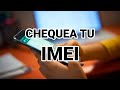 Tutorial | Ver IMEI de cualquier teléfono móvil | Móvil Bloqueado | Evita ser estafado