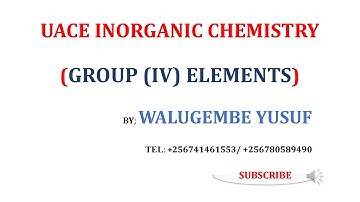 GROUP (IV) ELEMENTS | UACE INORGANIC CHEMISTRY-001 (FOR S5 & S6)