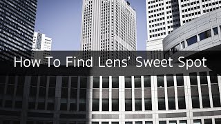 購入したレンズの一番シャープなF値を探る！　解像感ってどうやって比較するの？　レンズの美味しいところを知る！上田家がレンズを買ったら必ず行うこと。