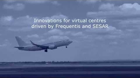 Frequentis – SESAR VIRTUAL CENTRE VLOG
