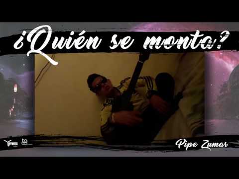 Concurso #QuienSeMonta - Pipe Zumar [ @YASmusicCo ]