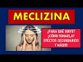 🔴 MECLIZINA | PARA QUÉ SIRVE, EFECTOS SECUNDARIOS, MECANISMO DE ACCIÓN Y CONTRAINDICACIONES