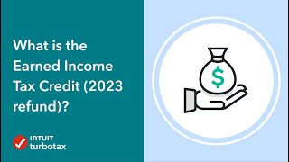 What is the Earned Income Tax Credit (2023 refund)?  TurboTax Community  Tax Expert Tutorial