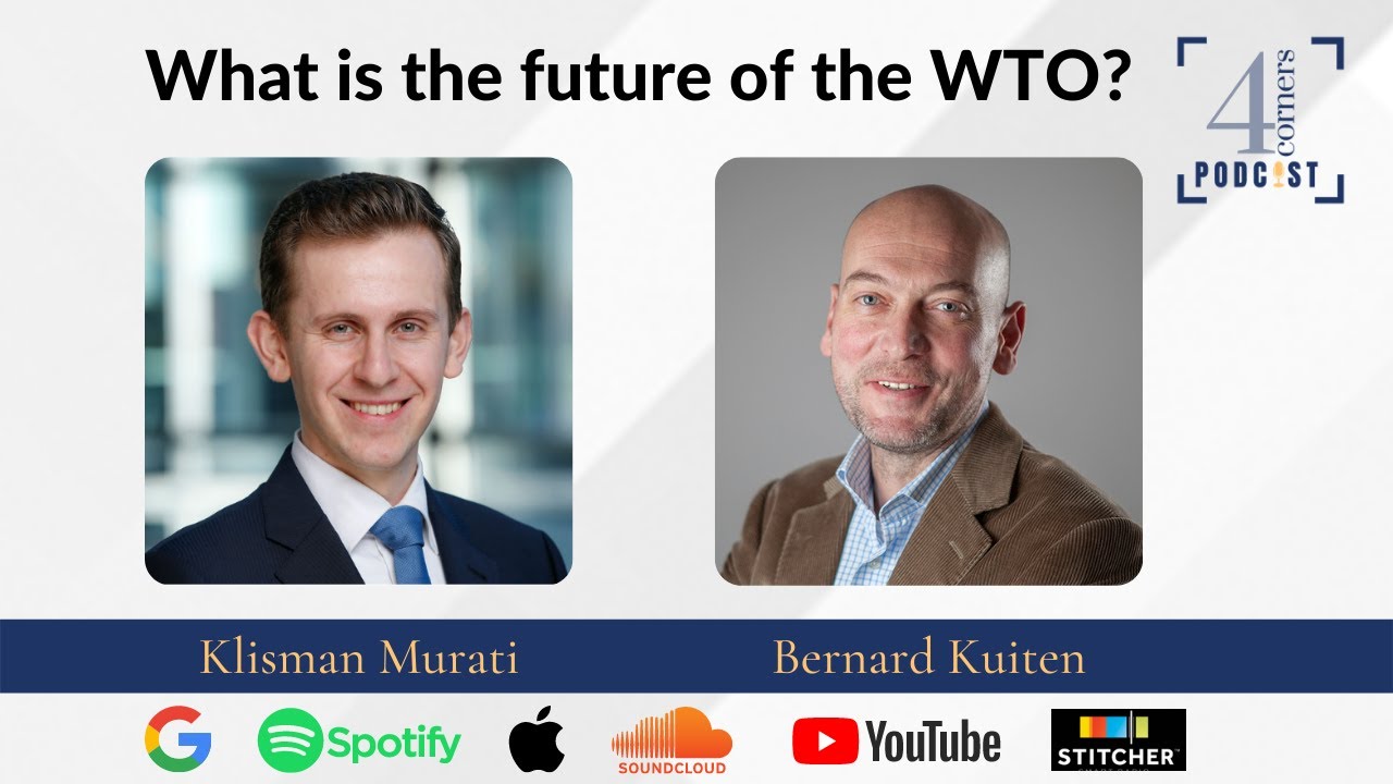What is the Future of the WTO? | Bernard Kuiten | 4 Corners Podcast