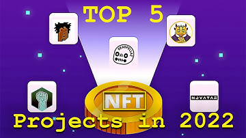 Top NFT Projects 2022 | Best NFTS 2022 Must Watch!