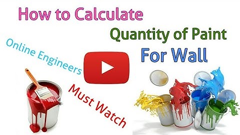 How To Calculate Quantity Of Paint For Wall.
