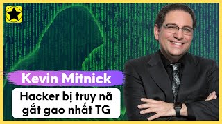 Kevin Mitnick - Hacker Bị Truy Nã Gắt Gao Nhất Thế Giới