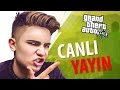 GTA 5 Online - CANLI YAYIN !!!