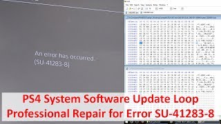 Fix PS4 SU-41283-8 Update Loop - A Professional Repair Demonstration for System Software Errors