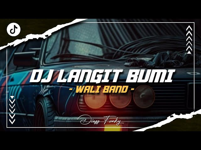 VIRAL TIKTOK!! || DJ LANGIT BUMI - WALI BAND MENGKANE!! || Remix By Diazz Fvnky RMX class=