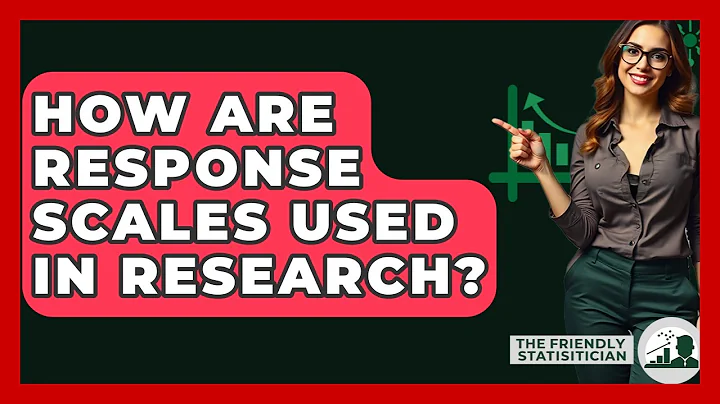 How Are Response Scales Used In Research? - The Friendly Statistician