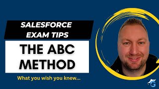 Salesforce Exam Tips Confused by Salesforce Exam Questions? The ABC Method Will Change Everything!