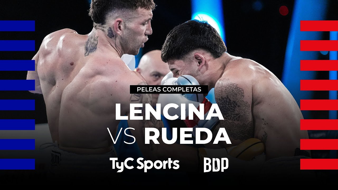 Santiago Lencina vs. Luciano Rueda - Boxeo de Primera - TyC Sports