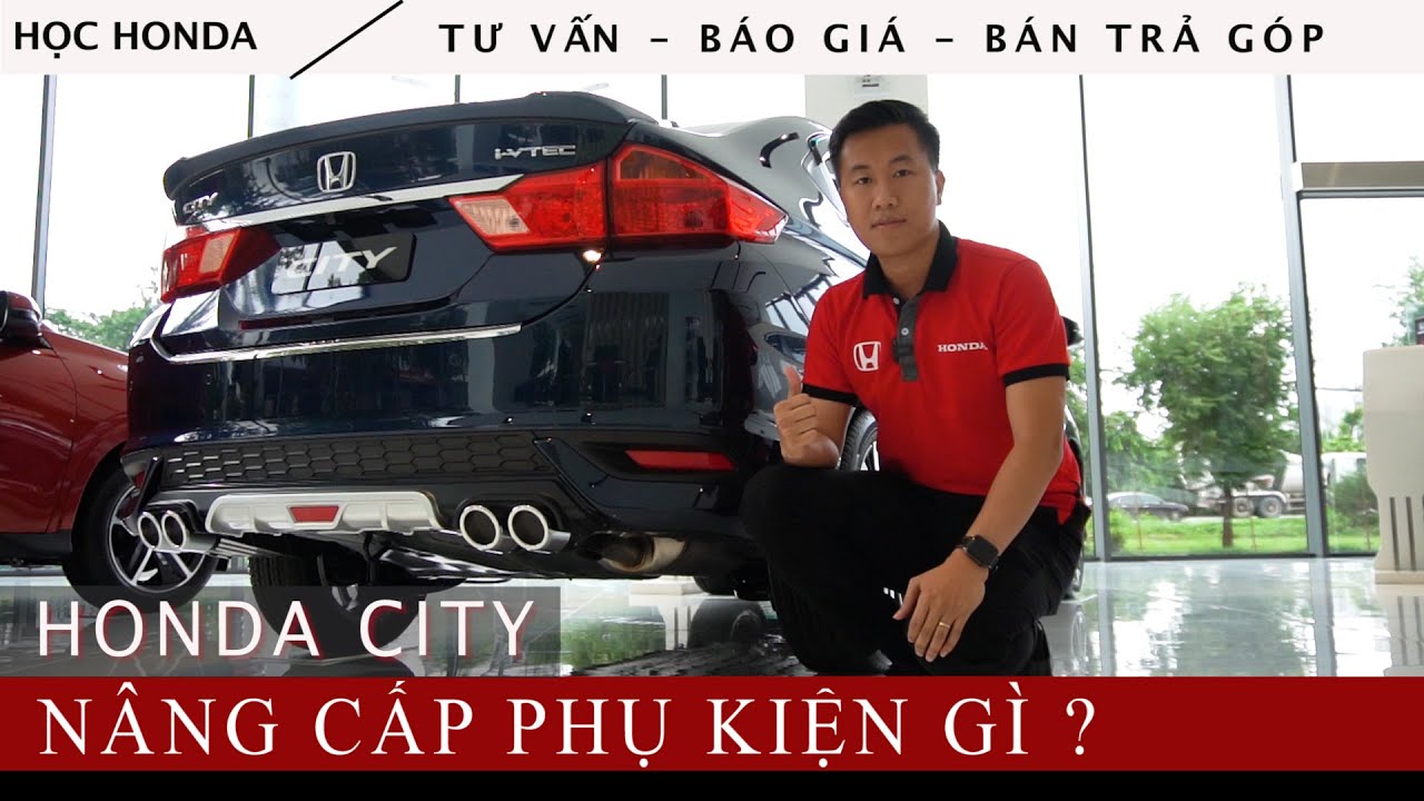 NÂNG CẤP PHỤ KIỆN CHO HONDA CITY TOP 2020 | Mua Honda City 2020 nên lắp ...