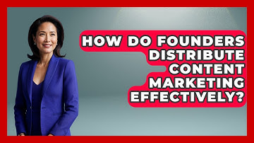 How Do Founders Distribute Content Marketing Effectively? - Founders Supporting Founders