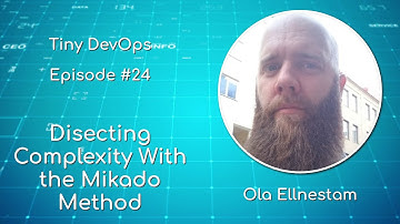 [Ep24] Ola Ellnestam — Disecting Complexity With the Mikado Method