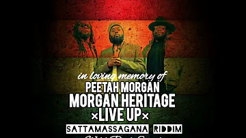 Morgan Heritage  - Live Up (Satta Massagana Riddim) in memory of Peetah Morgan