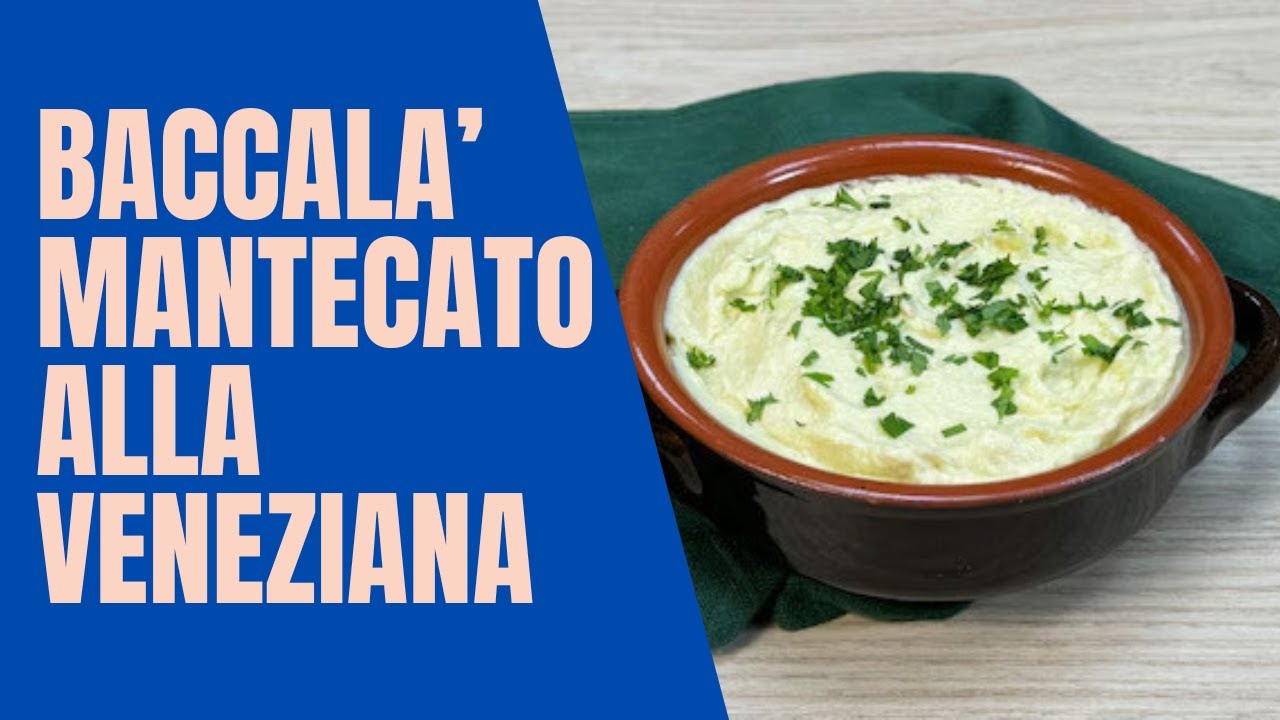 Baccalà Mantecato - La crema veneziana che conquista al primo assaggio - Antipasto Veneto