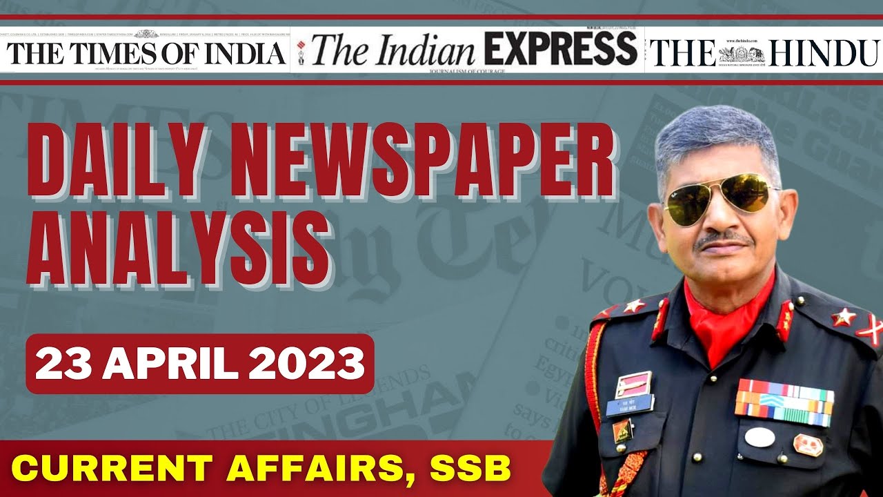 Daily Newspaper Analysis | 23 April 2023 | Current Affairs for Defence ...