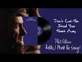 Phil Collins - Don't Let Him Steal Your Heart Away (2016 Remaster)