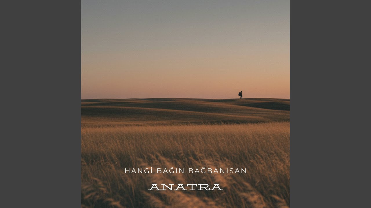 Hangi Bağın Bağbanısan