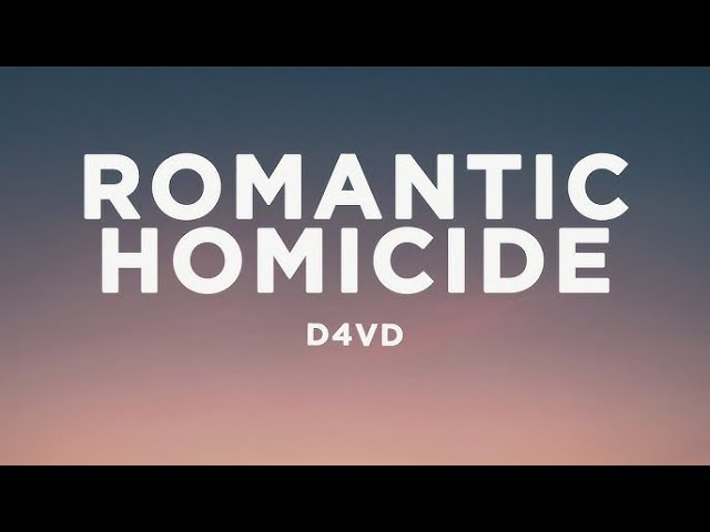 d4vd - Romantic Homicide | 1 Hour Loop/Lyrics |