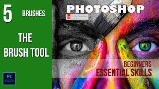 The Brush Tool: Beginners Essential Skills