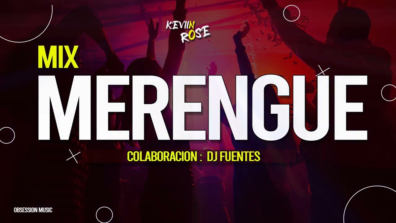 Mix Merengue Bailable - KeviinRoseDj, Dj Fuentes (Edición Dic. 2022)