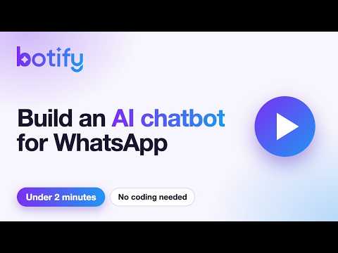 Build an AI chatbot for WhatsApp in under 2 minutes | Botify