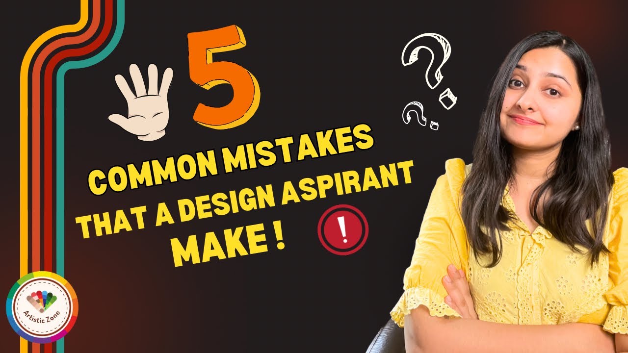 FIVE COMMON MISTAKES THAT A DESIGN ASPIRANT MAKE | NIFT NID ASPIRANTS ...