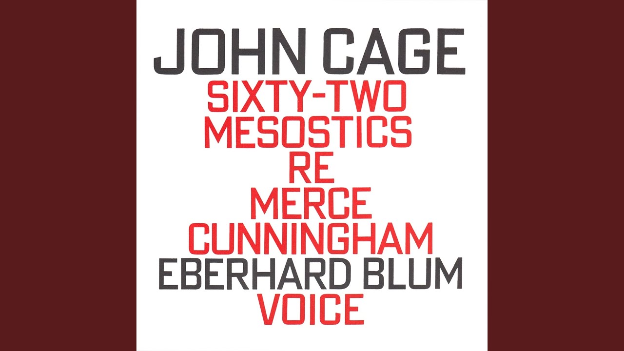 Sixty-Two Mesostics Re Merce Cunningham (1971) : 41 