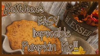 Kathleen's EASY Impossible Pumpkin Pie | BEST Pumpkin Pie