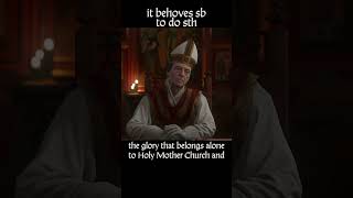 it behoves someone to do sth — Kingdom Come : Deliverance dialogue scene