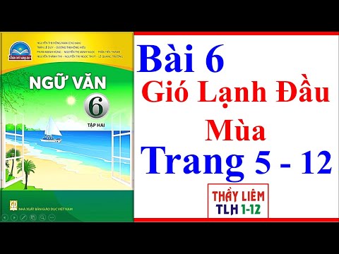 Video Ngữ Văn 6 Bài 6 | Gió Lạnh Đầu Mùa | Trang 5 - 12 |... - youtube