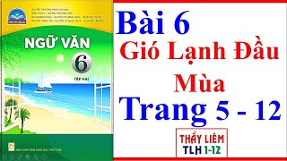 Ngữ Văn 6 Bài 6 Gió Lạnh Đầu Mùa Trang 5 - 12 Chân Trời Sáng Tạo