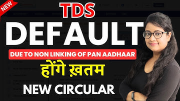 TDS Default Notice due to PAN Aadhaar not linked | New Circular | TDS Return filing | TDS | TCS