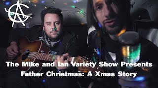 The Mike And Ian Variety Show Riverboat Gamblers- Father Christmas Kinks Cover