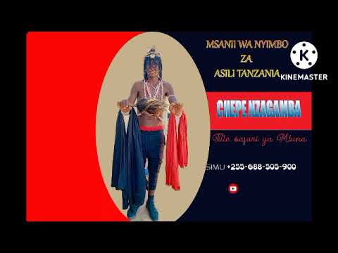 CHEPE NZAGAMBA SAFARI YA MBINA 0688505900 I RECORDS MITUNDU
